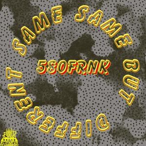 Same same but different (Explicit)