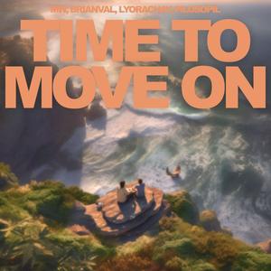 TIME TO MOVE ON (feat. PilosopiL) (Explicit)