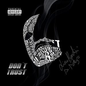 Don't Trust(feat. B. Astaire) (Explicit)