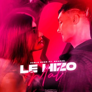 Le Hizo Mal (feat. Shadiel)