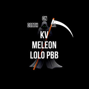 Death On Me (feat. Lolo PBB) (Explicit)