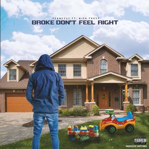 Broke Don't Feel Right (feat. Nick Frost) (Explicit)