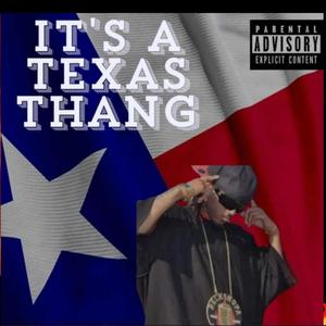 Its A Texas Thang (Explicit)