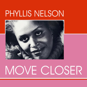 Phyllis Nelson - Move Closer