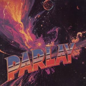 Parlay (Explicit)