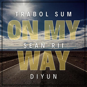 On My Way (feat. Sean Rii & Diyun)
