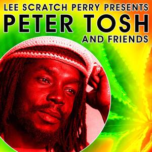 Lee Scratch Perry Presents Peter Tosh & Friends