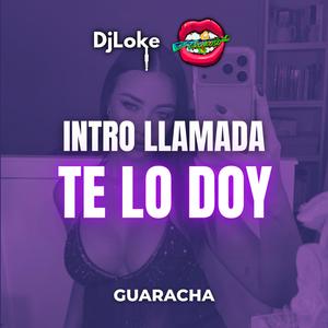 Intro Llamada Te Lo Doy (Guaracha)