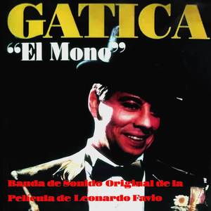 Gatica, "El Mono" (Banda de Sonido Original de la Película de Leonardo Favio)