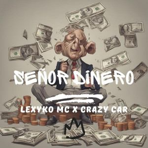 Señor Dinero (Explicit)