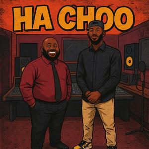Ha choo (feat. Deezy Smallz) (Explicit)