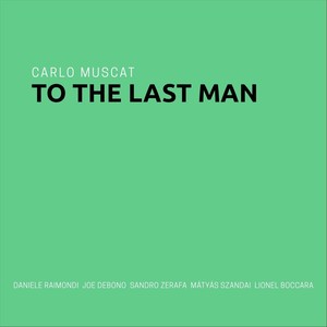 To the Last Man (feat. Joe Debono, Daniele Raimondi, Mátyás Szandai, Lionel Boccara & Sandro Zerafa)