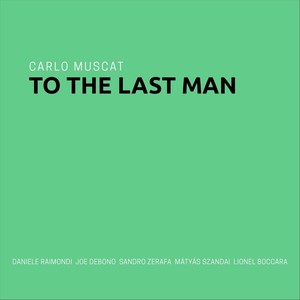 To the Last Man(feat. Joe Debono, Daniele Raimondi, Mátyás Szandai, Lionel Boccara & Sandro Zerafa)
