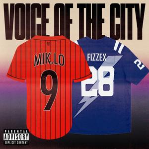 Voice Of The City (feat. Fizzex) (Explicit)