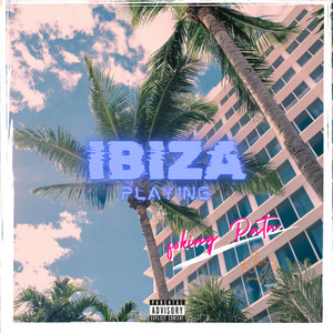 Ibiza (Explicit)