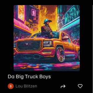 Da Big Truck Boyz