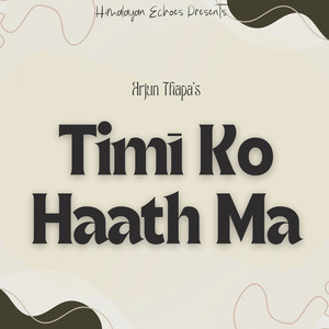 Timī Ko Haath Ma