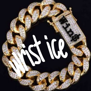 Wrist Ice (Explicit)