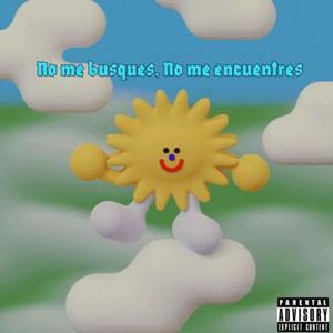 No me busques, no me encuentras (feat. Protégé) [Explicit]