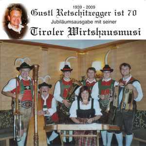 Gustl Retschitzegger ist 70 (Jumibläumsausgabe)