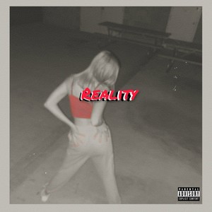 Reality (feat. Morgz & Dallas Anselmo) [Explicit]