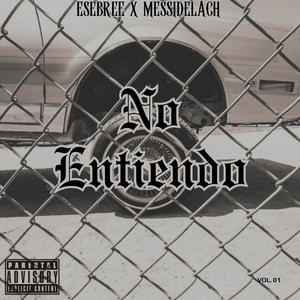 No Entiendo (feat. MessiDeLaCH) (Explicit)