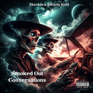 Smoked Out Conversations (Explicit)