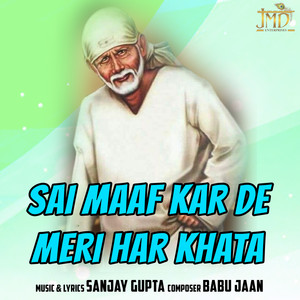 Sai Maaf Kar De Meri Har Khata