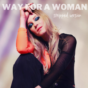 Way for a Woman (Stripped Version)