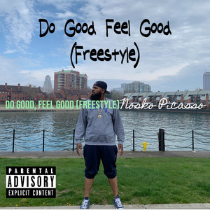 Do Good, Feel Good (Freestyle) [Explicit]