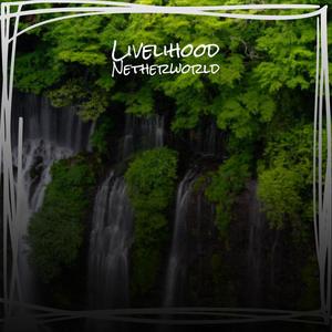 Livelihood Netherworld