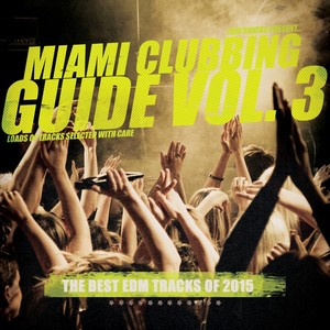 Miami Clubbing Guide, Vol. 3