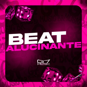 Beat Alucinante (Explicit)