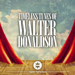 Timeless Tunes of Walter Donaldson