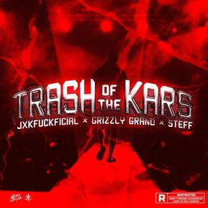 TRASH OF THE KARS (Explicit)