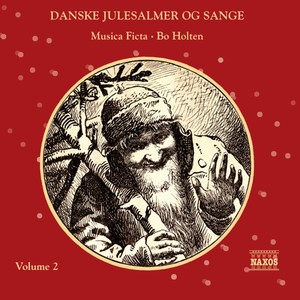 CHRISTMAS Danske Julesalmer og Sange, Vol. 2 (Danish Christmas Hymns, Vol. 2) [Musica Ficta, Holten]