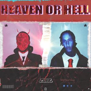 Heaven Or Hell (Explicit)