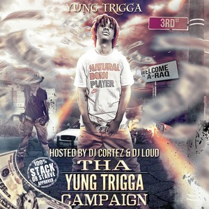 Tha Yung Trigga Campaign