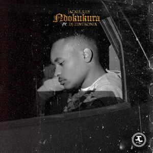 Ndokukura(feat. Dj Zintronix) (Explicit)