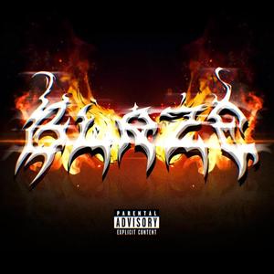 BLAZE (feat. dami & WEBZ) [Explicit]