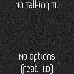 No Options (feat. K.D.) [Explicit]