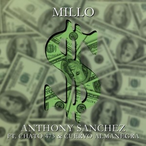 Millo (feat. Chato 473 & Cuervo Almanegra) (Explicit)