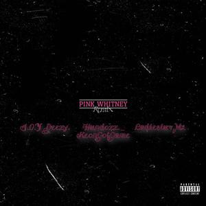 Pink Whitney (feat. Hundozz._, LadiesLuv.M1 & KeonGotGame) (Remix|Explicit)