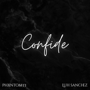 Confide (Explicit)