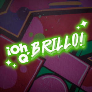 Oh Qué Brillo