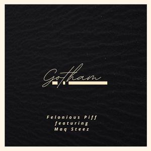 GOTHAM (feat. E-PIFF, MAQ STEEZ & SEAN BLAK) (Explicit)