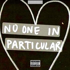 no one in particular (Explicit)