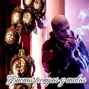 Buenos Tiempos Y Malos (feat. Mr. Tekken, Lil Wacho & Descontrolados Barrio Pobre|Explicit)