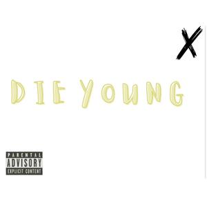 Die Young (Explicit)