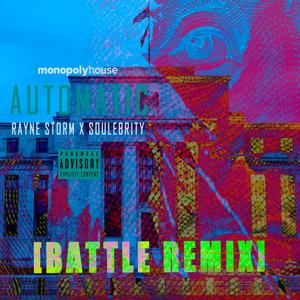 Automatic(feat. Soulebrity) (Battle Remix|Explicit)